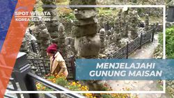 Menjelajahi Sejarah Gunung Maisan, Korea Selatan Menjelajahi Sejarah Gunung Maisan, Korea Selatan