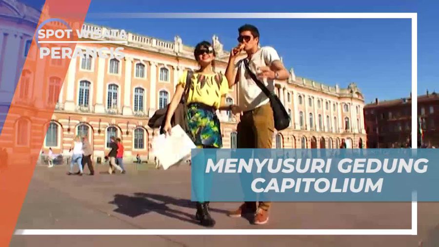 Menyusuri Gedung Capitolium di Toulouse, Kota Pelajar Perancis  