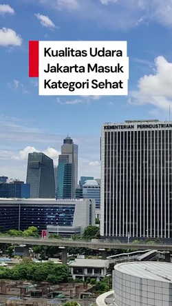 Video: Langit Jakarta Cerah, Kualitas Udara Hari Ini Sehat!