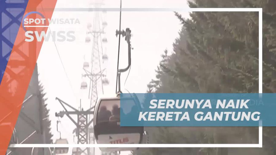 Menikmati Keindahan Pemandangan dari Kereta Gantung di Gunung Titlis Swiss  