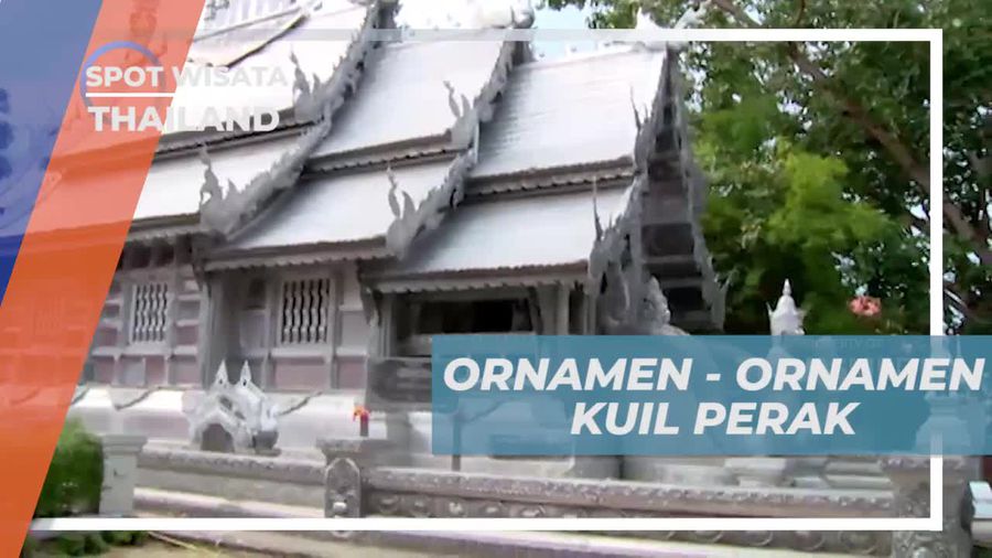 Mengagumi Ornamen Kuil Perak yang Berusia Lebih dari 500 Tahun di Thailand  