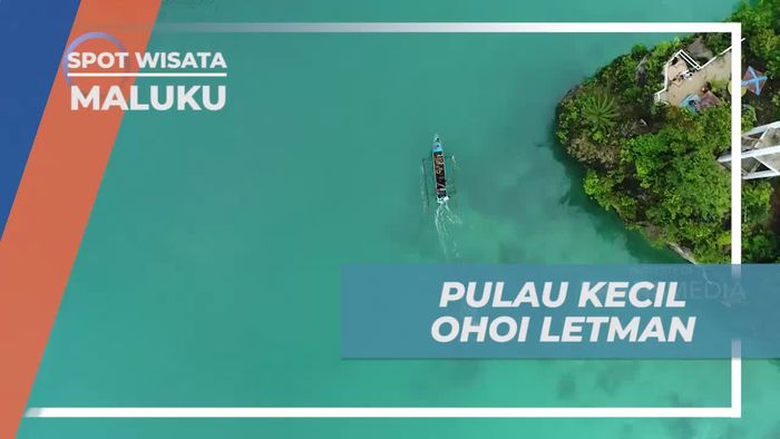 Menelusuri Pulau Kecil Tokoh Keindahan di Ohoi Letman, Maluku
