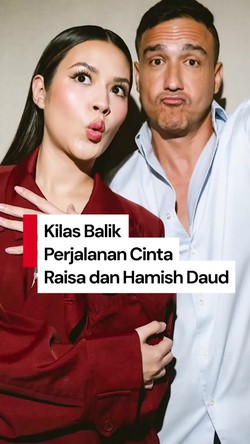 Video: Throwback Kisah Cinta Raisa dan Hamish Daud, Kini di Ujung Tanduk