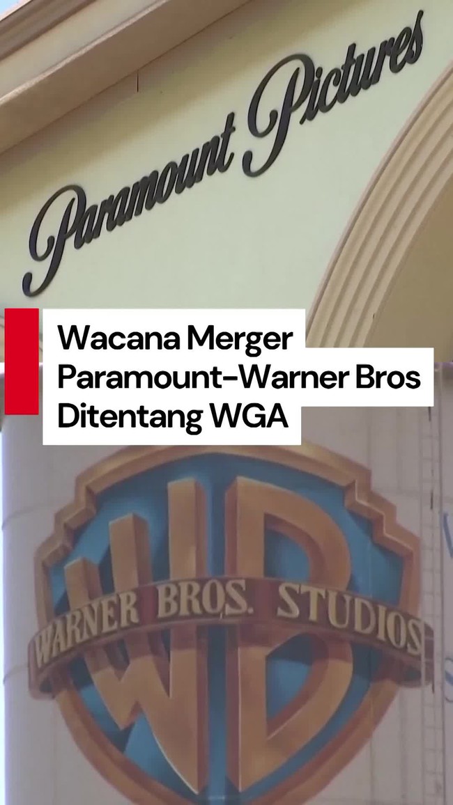 Video: Rencana Merger Paramount-Warner Bros Ditentang Serikat Penulis AS