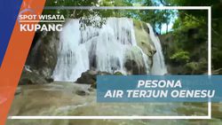 Mengunjungi dan Menikmati Pesona Air Terjun Oenesu yang Menakjubkan di Kupang 
