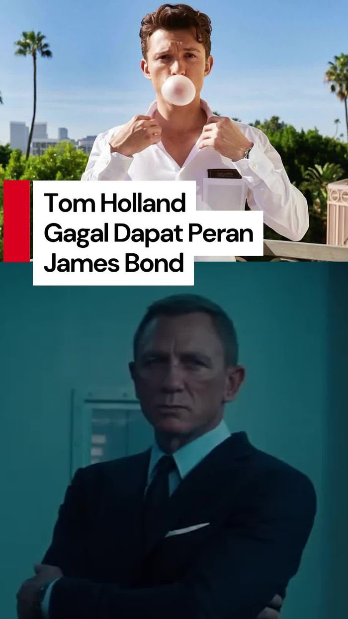 Video: Tom Holland Gagal Perankan James Bond Gegara Kontrak Marvel