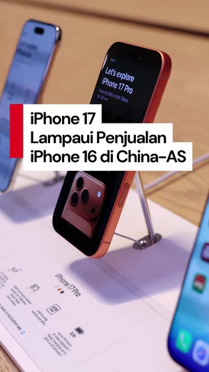 Video: iPhone 17 Lampaui Penjualan iPhone 16 di China-AS pada 10 Hari Awal