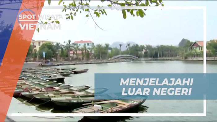 Menjelajahi Keindahan Halong Bay On Land dan Wisata Alam di Vietnam  