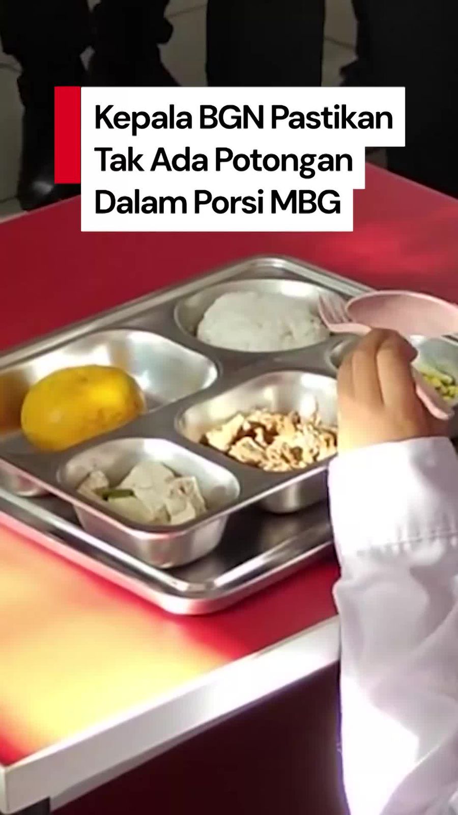 Video: Kepala BGN Tegaskan Tak Ada Potongan Anggaran dalam Porsi MBG Video: Kepala BGN Tegaskan Tak Ada Potongan Anggaran dalam Porsi MBG