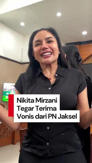 Video Alasan Nikita Tegar dengan Vonis: Sudah Pasti Ditahan Jadi Santai Aja!
