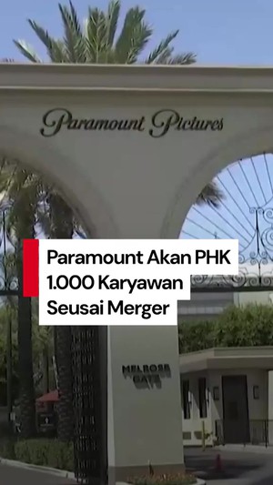 Video: Efek Merger, Paramount Skydance akan PHK Seribu Karyawan