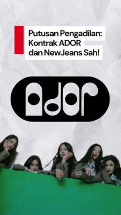 Video: ADOR Menang di Pengadilan, NewJeans Siap Banding