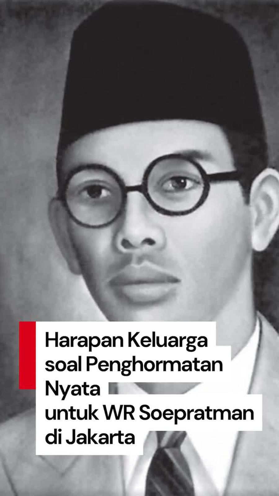 Video Keluarga Berharap Nama WR Soepratman Diabadikan di Jakarta