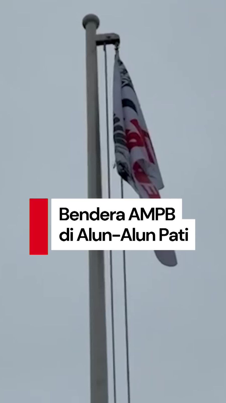 Video Bendera AMPB Gantikan Merah Putih di Alun-Alun Pati, Aparat Turun Tangan