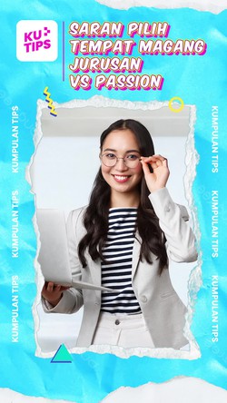 Video KuTips: Magang Sesuai Jurusan Kuliah vs Passion, Pilih Mana?
