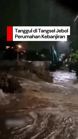 Video: Kondisi Tanggul di Tangsel Jebol dan Rendam Permukiman Warga