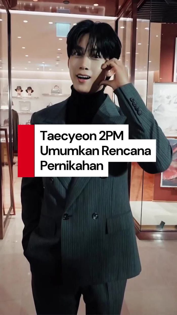 Video: Taecyeon 2PM Umumkan Rencana Pernikahan