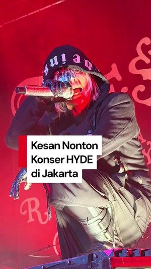 Video Review Fans soal Konser HYDE: Berasa Nostalgia-Stamina HYDE Top!