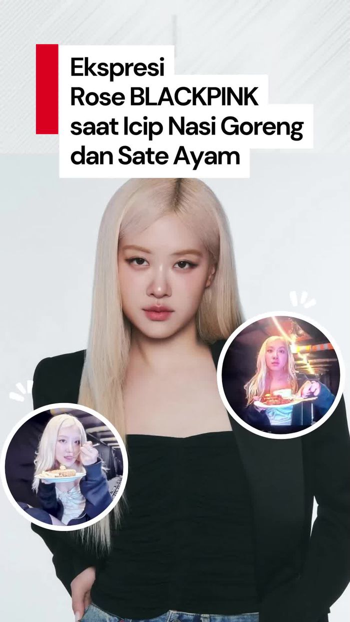 Video: 2 Makanan Indonesia yang Dicoba Rose BLACKPINK saat Konser di Jakarta