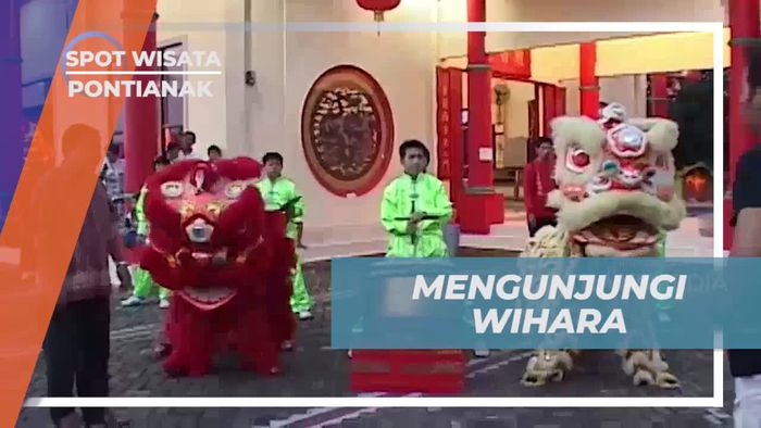 Mengunjungi Wihara Dewi Kwan Im dan Menyaksikan Latihan Barong di Pontianak  