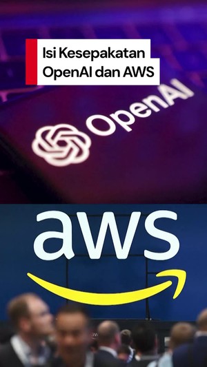 Video Kesepakatan Senilai Rp 633 T OpenAI-Amazon Web Services, Soal Apa?