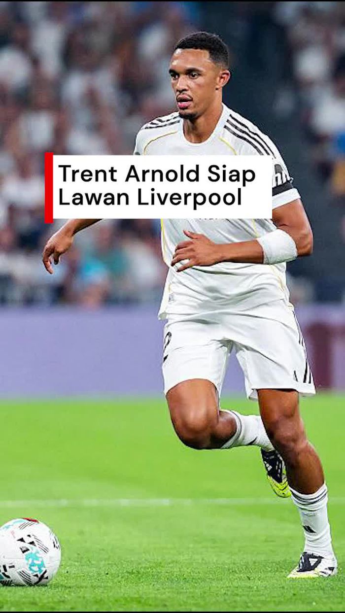 Video Xabi Alonso: Trent Alexander-Arnold Fit Bela Madrid di Anfield