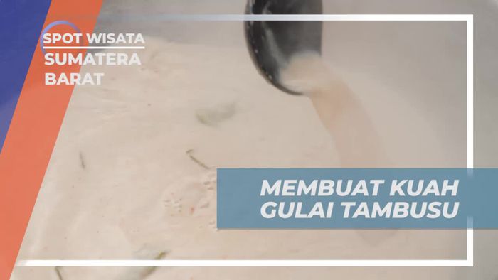 Membuat Lezatnya Kuah Gulai Tambusu di Desa Nagari Kapau, Sumatera Barat  