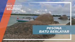 Menikmati Pesona Batu Berlayar dan Kuliner Khas Belitung di Pantai yang Menawan  
