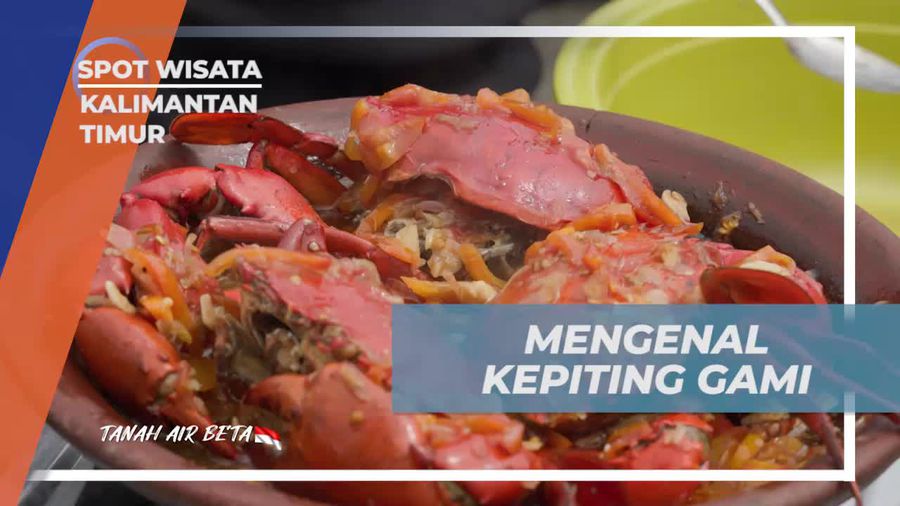 Menyelami Keunikan Kuliner Kepiting Gami di Bontang Kuala, Kalimantan Timur  