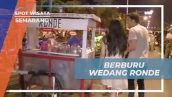 Berburu Wedang Ronde dan Menikmati Kuliner Khas Semarang saat Liburan  