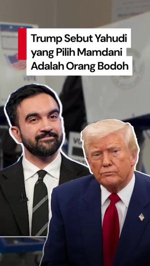 Video Trump: Yahudi yang Pilih Zohran Mamdani Adalah Orang Bodoh!