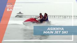 Bermain Jet Ski dan Merasakan Serunya Liburan di Batam  