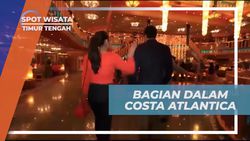 Mengunjungi Kapal Pesiar Megah Costa Atlantica dan Menyelami Dunia Wisata Laut di Timur Tengah  