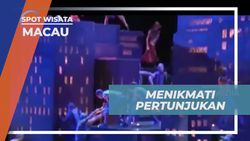 Menikmati Pertunjukan Zaia yang Spektakuler dan Mengagumkan di Macau  