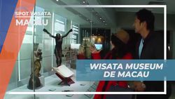 Menjelajahi Koleksi Peninggalan Kuno di Museum De Macau, Macau  