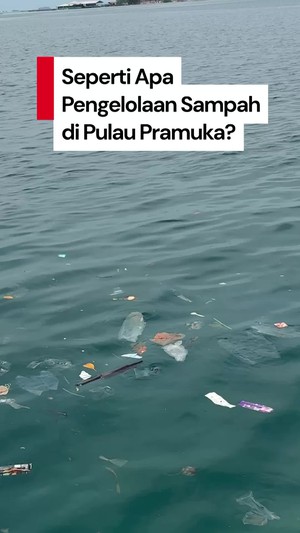Video: Begini Pengelolaan Sampah di Pulau Pramuka Kepulauan Seribu