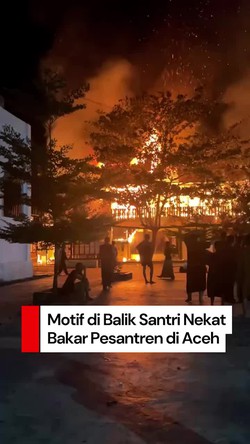 Video: Terungkap Santri Nekat Bakar Pesantren di Aceh Akibat Kesal Dibully