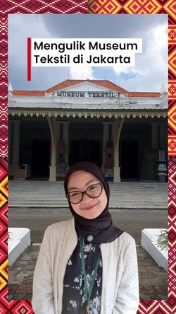 Video: Mengulik Sejarah Museum Tekstil di Jakarta 