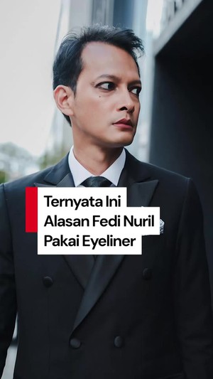 Video: Alasan Fedi Nuril Pakai Eyeliner Mentereng di Festival Film Busan