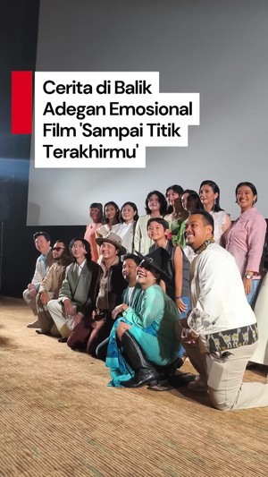 Video: Jurus Sutradara Ciptakan Adegan Emosional di Sampai Titik Terakhirmu