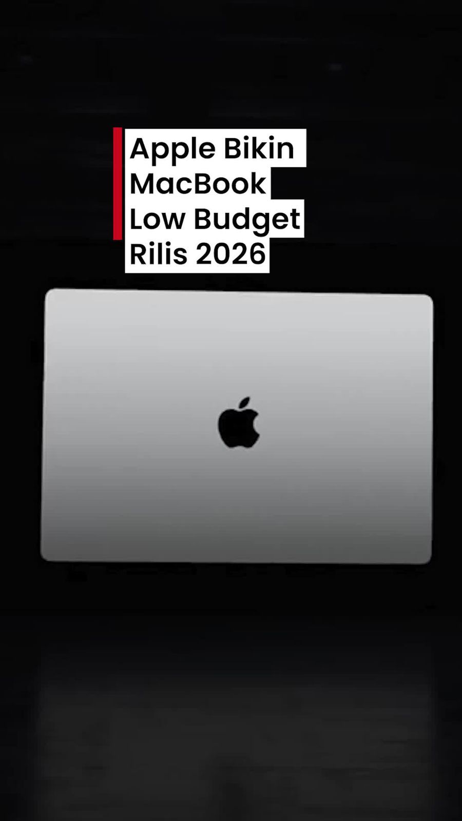 Video: Apple Akhirnya Bikin MacBook Murah di Bawah $1.000