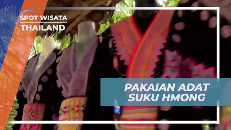 Berjalan-jalan Menyusuri Perkampungan Suku Hmong dan Menyewa Pakaian Adat yang Unik di Thailand  