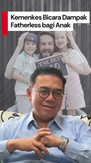 Video Kemenkes Bicara Dampak Mengkhawatirkan Fatherless bagi Anak