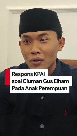 Video Gus Elham Cium Anak Perempuan, KPAI: Indikasi Pelecehan Seksual!