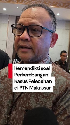 Video Kemdikti soal Kasus Pelecehan di PTN Makassar: Masih Didalami