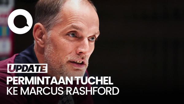 Video Tuchel Minta Rashford Buktikan Kualitasnya di Timnas Inggris