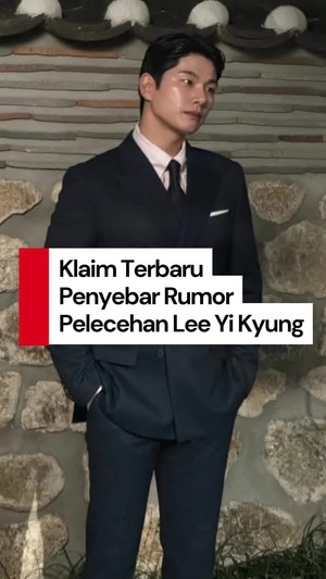 Video: Penyebar Rumor Pelecehan Lee Yi Kyung Siap Ungkap Bukti Baru