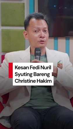 Video Fedi Nuril Syuting bareng Christine Hakim: Saya Seperti Aktor Termalas