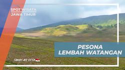 Menjelajahi Keindahan Lembah Watangan dan Hamparan Rumput Hijau di Jawa Timur  