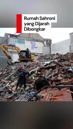 Video: Rumah Sahroni yang Kena Jarah Dibongkar, Kini Rata dengan Tanah